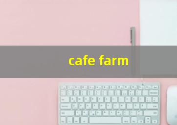 cafe farm